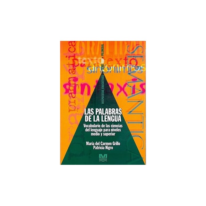 LAS PALABRAS DE LA LENGUA - VOCABULARIO DE LAS CIENCIAS DEL LEGUAJE.
